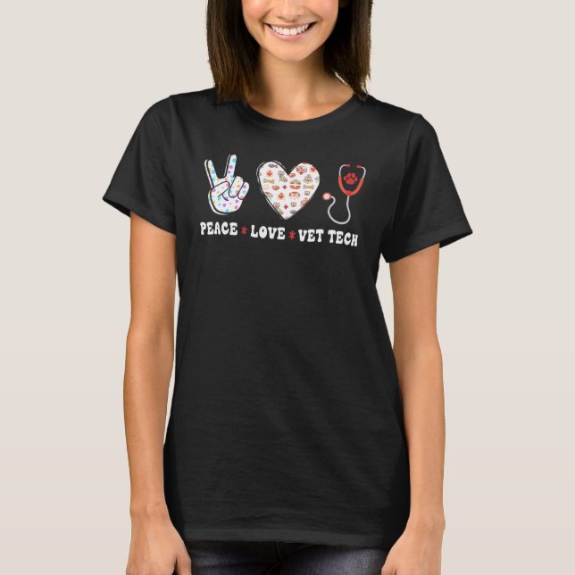 Peace Kärlek Vet Tech Veterinarian Veterinary Tech T Shirt (Framsida)