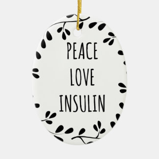 Peace Love and Insulin Julgransprydnad Keramik