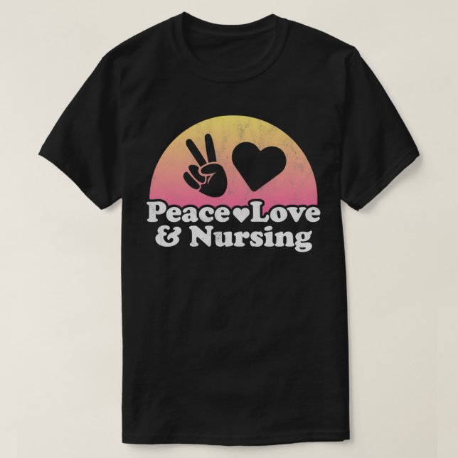 Peace Love and Nursing Nurse  T Shirt (Design framsida)