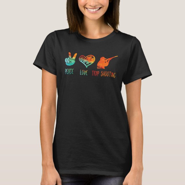 Peace Love and Trap Shooting 4 T Shirt (Framsida)