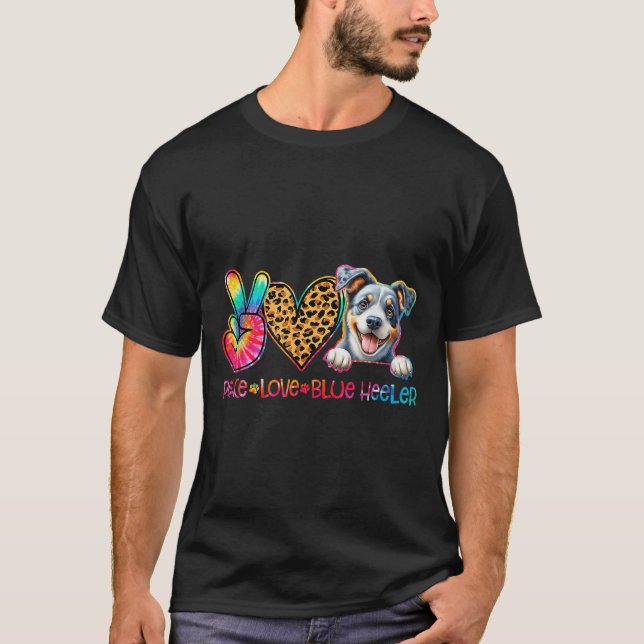 Peace Love Blue Heeler Tie Dye Dog Lover  T Shirt (Framsida)