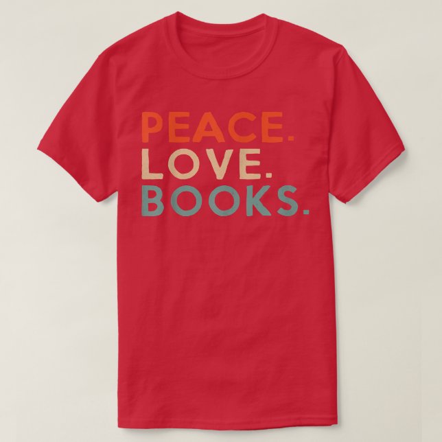 Peace Love Books Book Lover Reading Read Tee  (Design framsida)