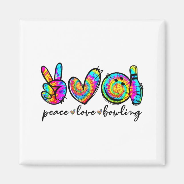 Peace Love Bowling Tie Dye Funny Bowling Lovers  Magnet (Framsidan)