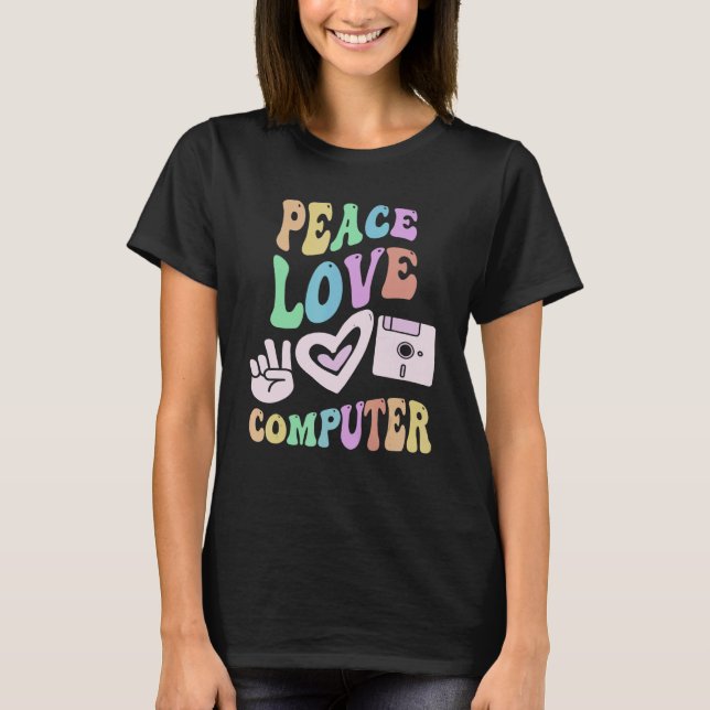 PEACE LOVE COMPUTER Retro Technology Teacher Groov T Shirt (Framsida)