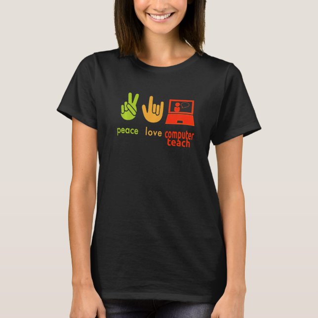 Peace Love Computer Teacher Funny Teaching Costume T Shirt (Framsida)