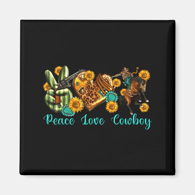 Peace Love Cowboy Western Rodeo Rodeo Life Western Magnet (Framsidan)