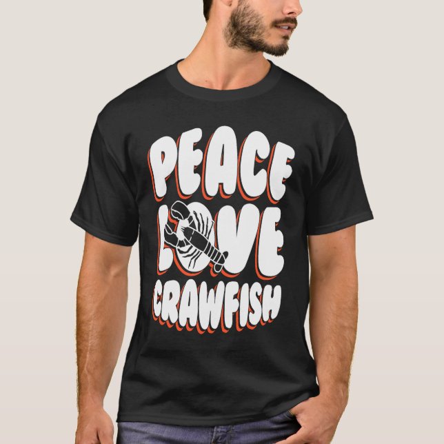 Peace Love Crawfish Crustaceans Crayfish T Shirt (Framsida)