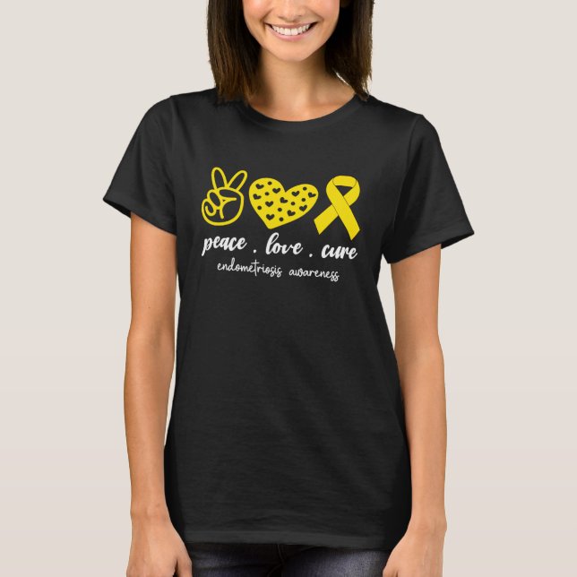 Peace Love Cure Endometriosis Awareness Month For  T Shirt (Framsida)