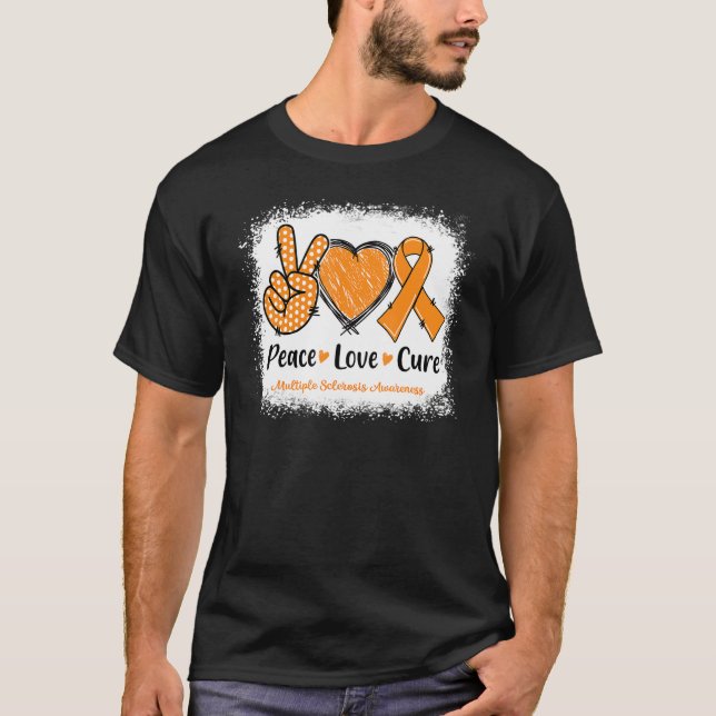 Peace Love Cure Multiple Sclerosis Ms Awareness Or T Shirt (Framsida)