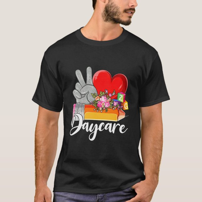 Peace Love Daycare Daycare Teacher Day Daycare Pro T Shirt (Framsida)