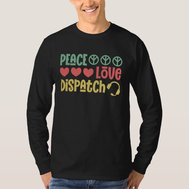 Peace Love Dispatch EMT EMS First Responders 911 D T Shirt (Framsida)