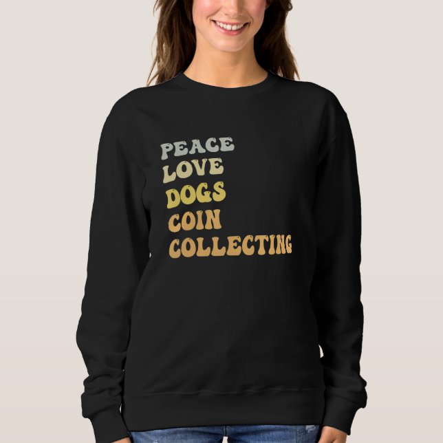 Peace Love Dogs Coin Collecting   Retro T Shirt (Framsida)