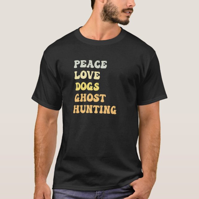 Peace Love Dogs Ghost Hunting  Retro T Shirt (Framsida)
