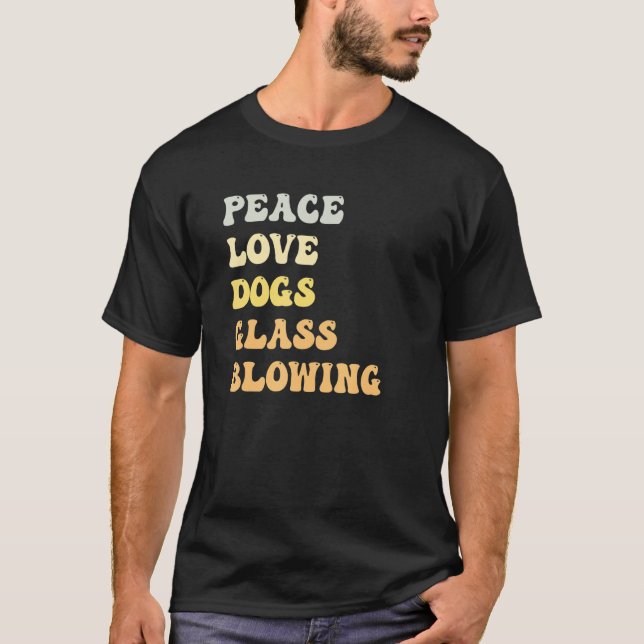 Peace Love Dogs Glass Blowing   Retro T Shirt (Framsida)