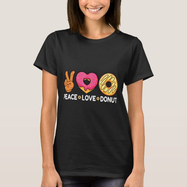 Peace Love Donut - Doughnut Lover's For Men Women  T Shirt (Framsida)