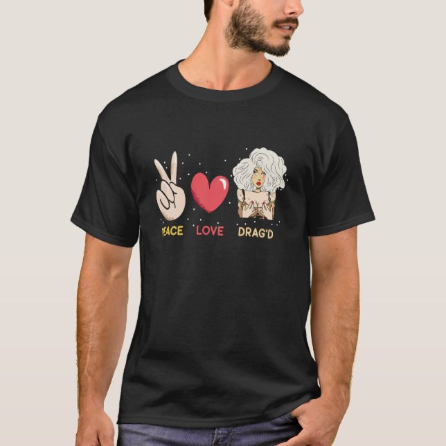Peace Love Drag'd Doll Face Drag Queen Race T Shirt (Framsida)