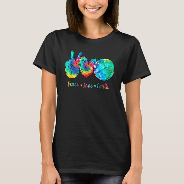 Peace Love Earth Day Tie Dye Hippie T Shirt (Framsida)