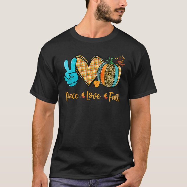 Peace & Love & Fall Pumpkin Autum Happy Fall Thank T Shirt (Framsida)