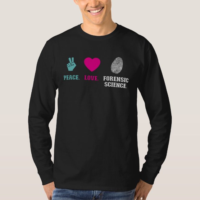Peace Love Forensic Science  Forensic Scientist T Shirt (Framsida)