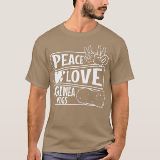 Peace love guinea pigs69 t shirt
