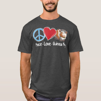 Peace Love Guinea Pigs Cute Guinea Pig Animal Love T Shirt