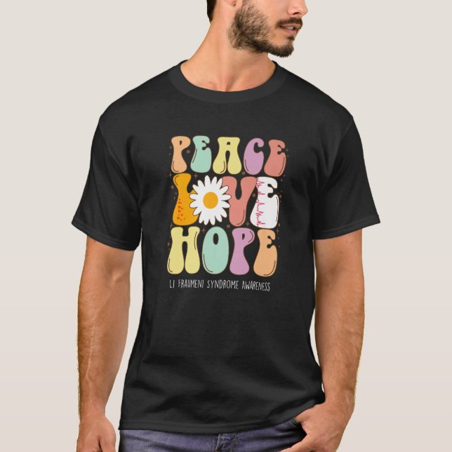 Peace Love Hope Li Fraumeni Syndrome LFS Awareness T Shirt (Framsida)