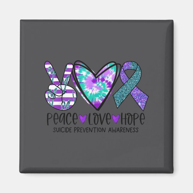 Peace Love Hope Suicide Prevention Awareness Tie-d Magnet (Framsidan)