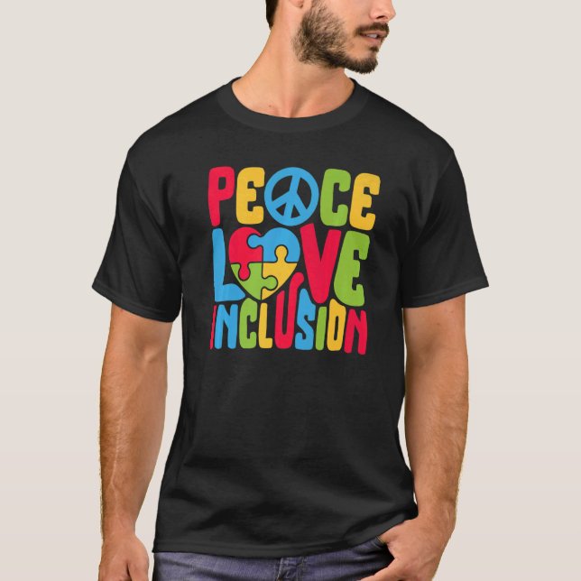 Peace Love Inclusion SPED Teacher Special Educatio T Shirt (Framsida)