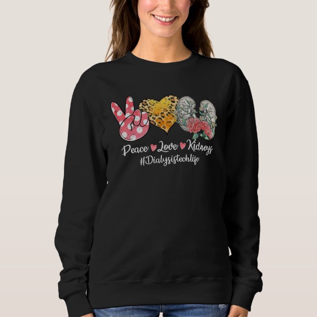 Peace Love Kidneys Flower Dialysis Technician Life T Shirt (Framsida)