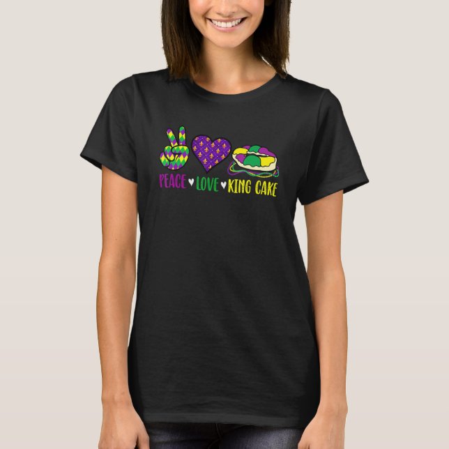 Peace Love King Cake Funny Mardi Gras Festival Par T Shirt (Framsida)