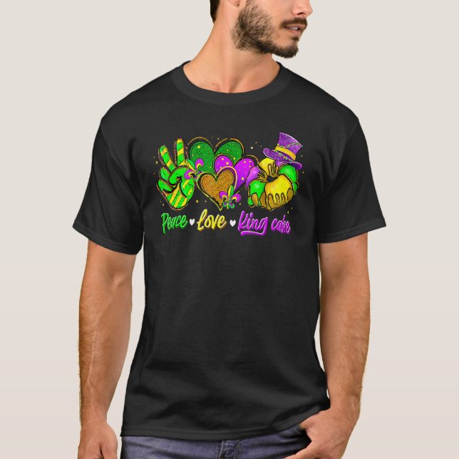 Peace Love King Cake Funny Mardi Gras Party Carniv T Shirt (Framsida)
