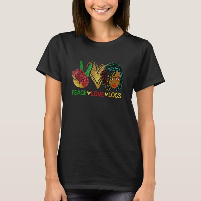 Peace Love Loc'd Hair Black Women Melanin Afro Lov T Shirt (Framsida)