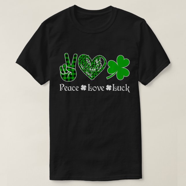 Peace Love Luck  Peace Heart Shamrock St Patrick's T Shirt (Design framsida)