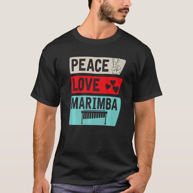 Peace Love Marimba Instrument Guatemala Marimba Or T Shirt (Framsida)