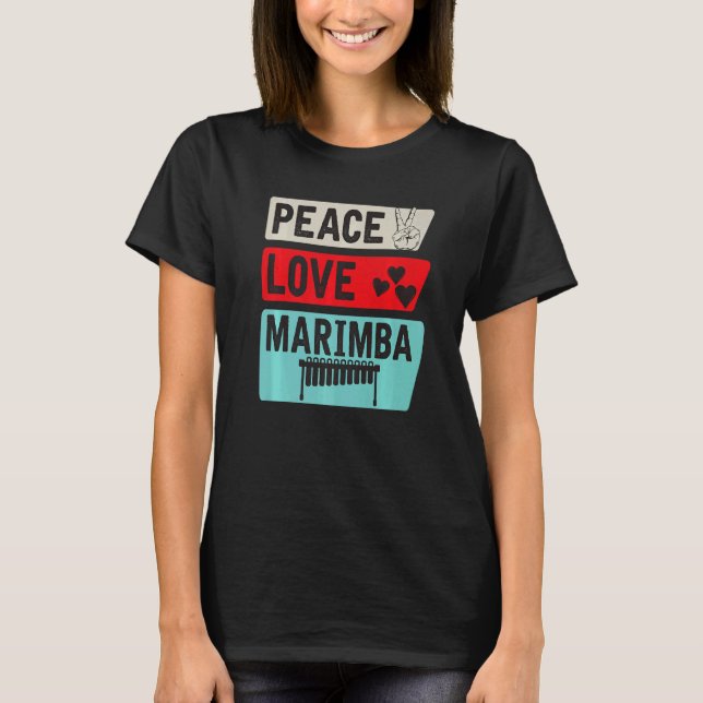 Peace Love Marimba Instrument Guatemala Marimba Or T Shirt (Framsida)
