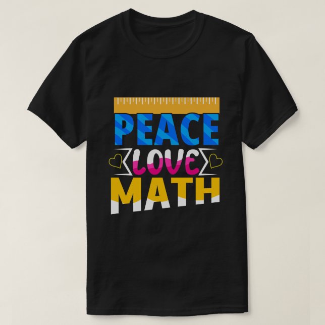 Peace Love Math Enthusiasit Student or Teacher T Shirt (Design framsida)