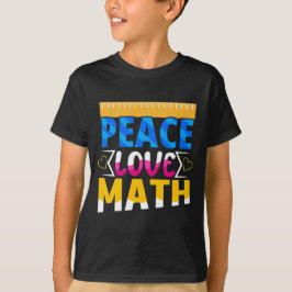Peace Love Math School Subject T Shirt