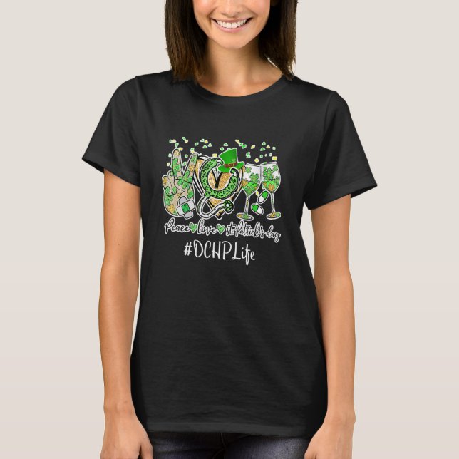 Peace Love Nurse St Patrick Day 2022 Dchp Emt Cma  T Shirt (Framsida)