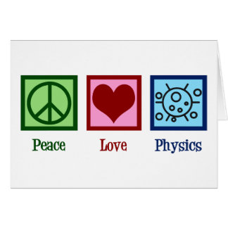 Peace Love Physics Professor Card Hälsningskort
