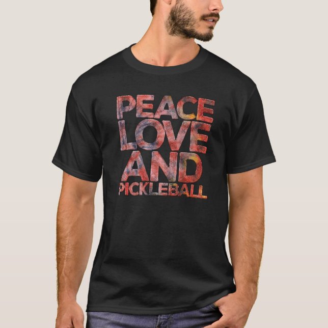 Peace Love Pickleball  Pickleball Player Fan Quote T Shirt (Framsida)