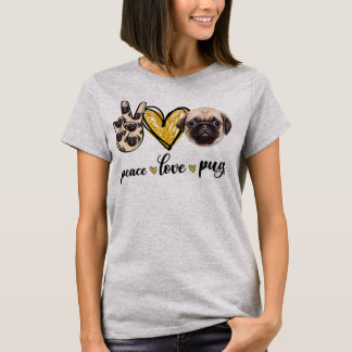 Peace Love Pug Dog Lovers Pug Dad Mom Mothers T Shirt