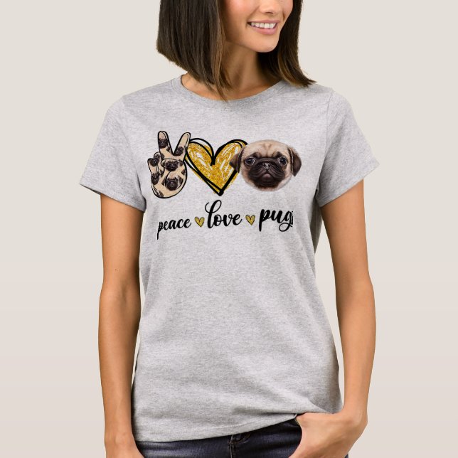 Peace Love Pug Dog Lovers Pug Dad Mom Mothers T Shirt (Framsida)