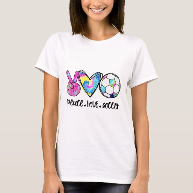 Peace Love Soccer Tie Dye Cute Soccer Lovers  T Shirt (Framsida)