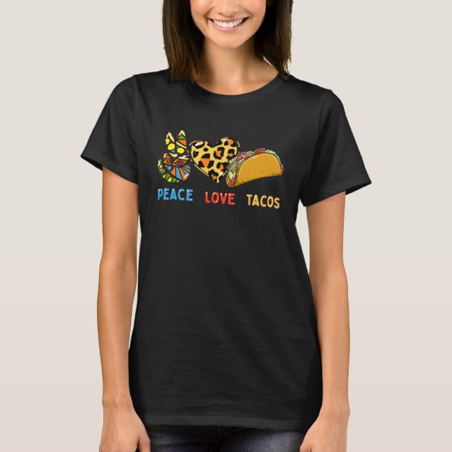 Peace Love Tacos Cute Taco Tuesday Mexican Food T Shirt (Framsida)