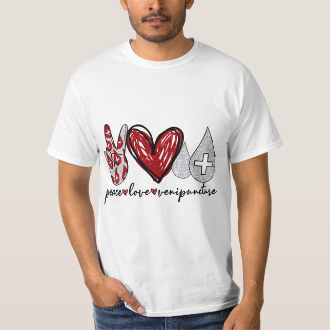Peace Love Venipuncture Funny Phlebotomy Technicia T Shirt (Framsida)