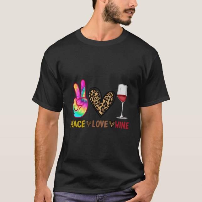 Peace Love Wine For Wine Drink T Shirt (Framsida)