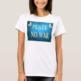 Peace No war T-shirt