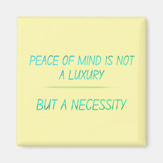 Peace of mind magnet