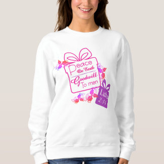 Peace on Earth Goodwill ChristmasT-Shirt Sweatshir T Shirt