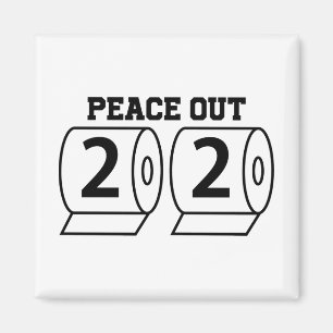 Peace Out 2020 Toilet Papper Funny Pandemic Adjö Magnet